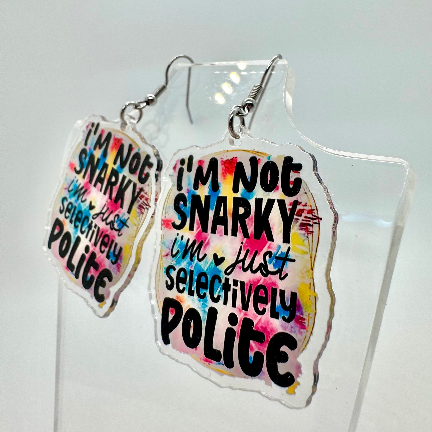 I’m Snarky But Polite Earrings
