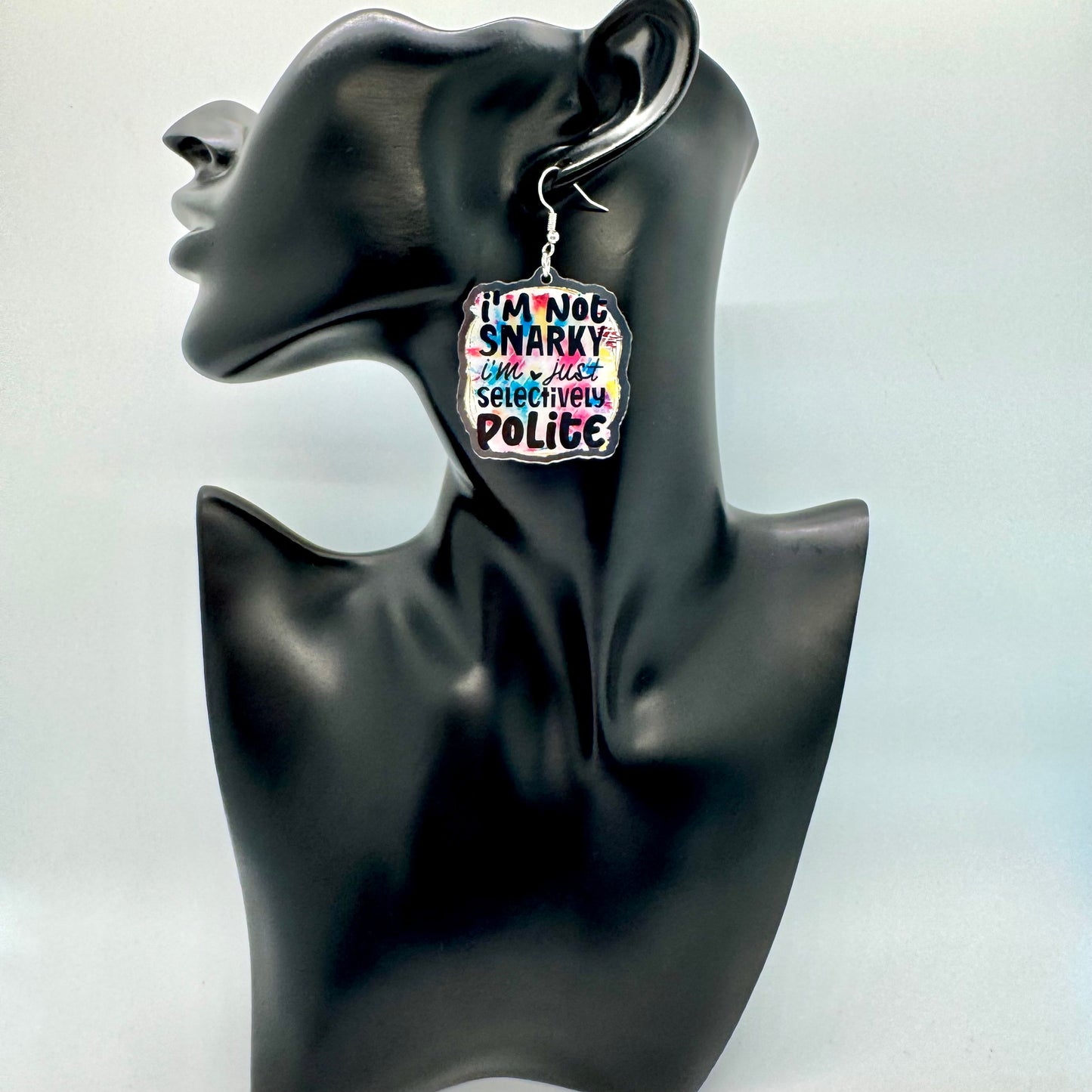 I’m Snarky But Polite Earrings