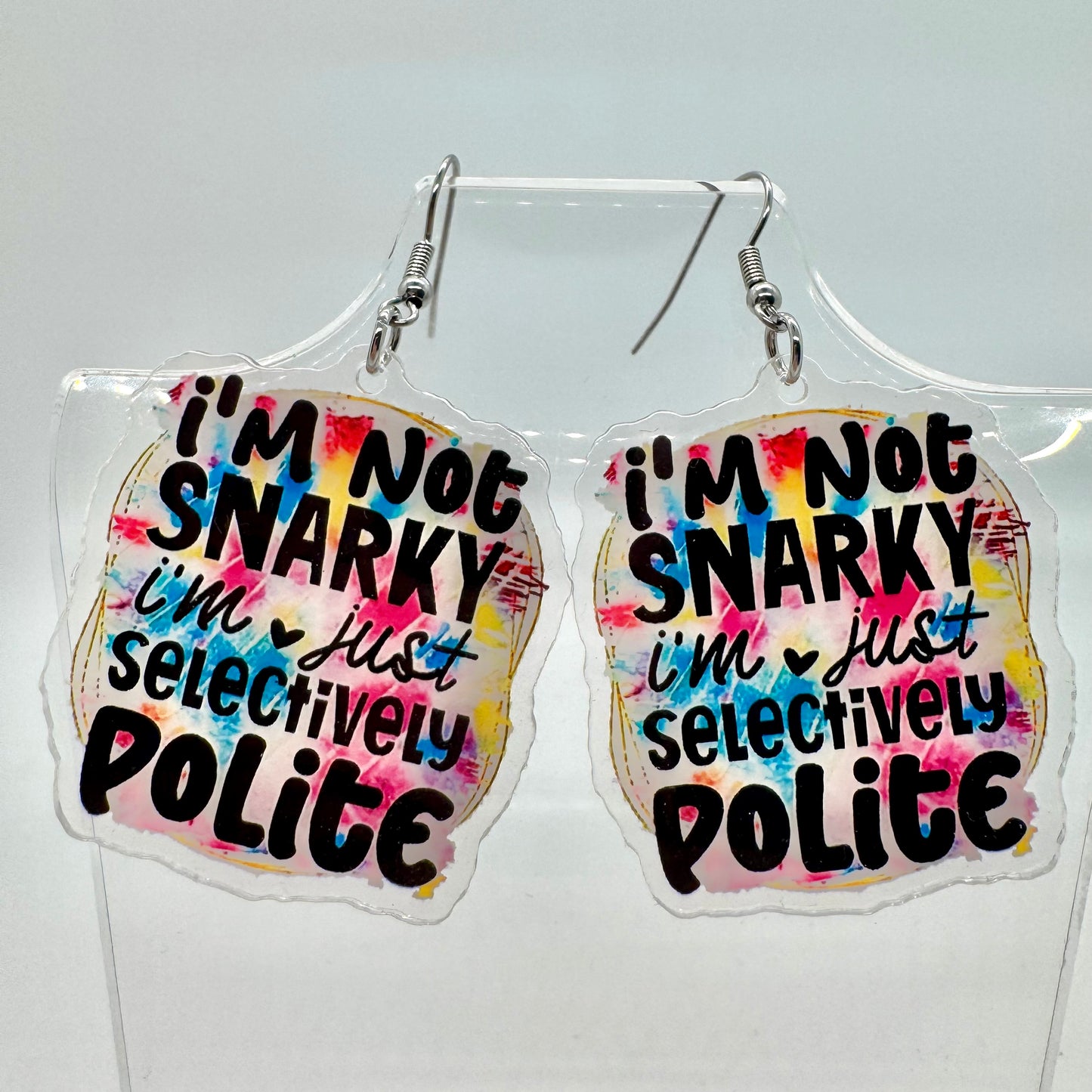I’m Snarky But Polite Earrings