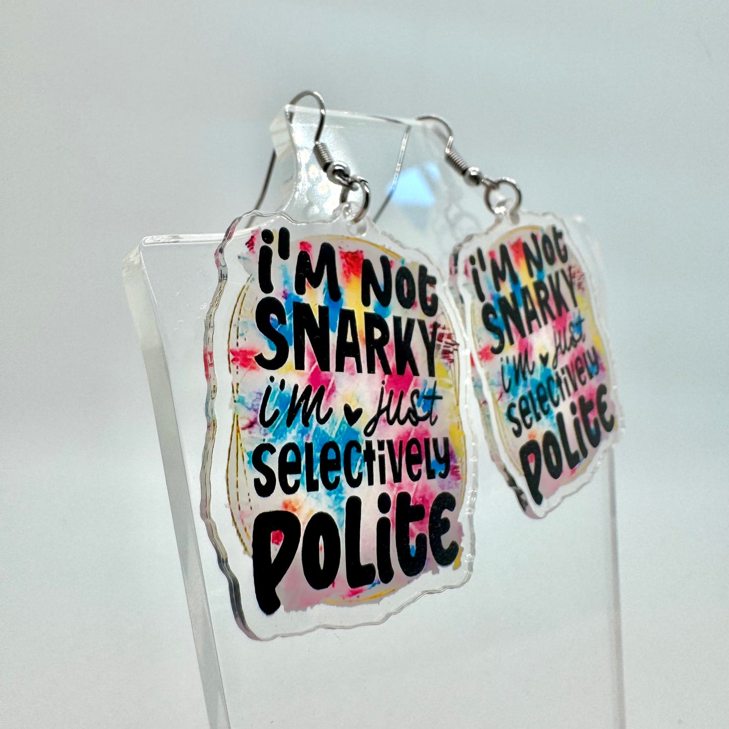 I’m Snarky But Polite Earrings