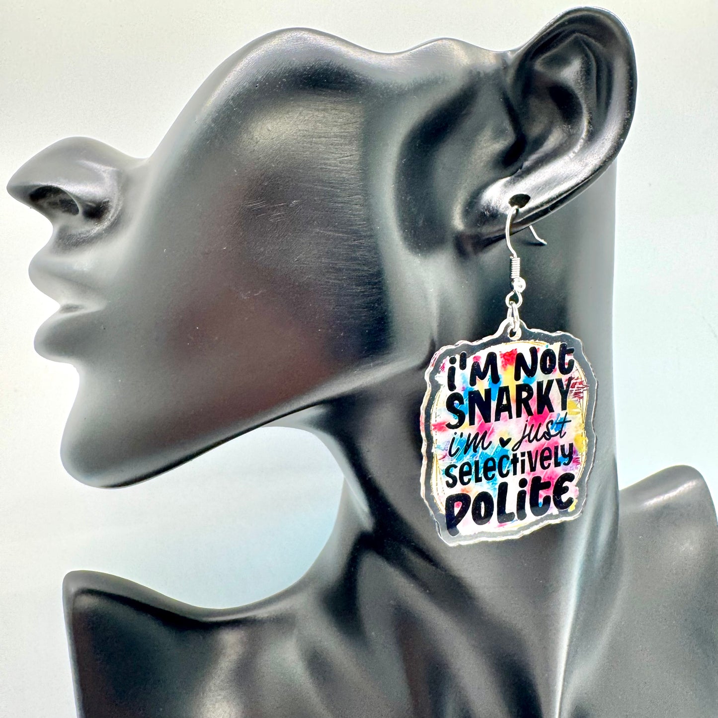 I’m Snarky But Polite Earrings