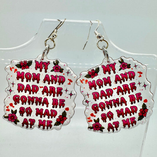 Parents Are Mad At Me Earrings
