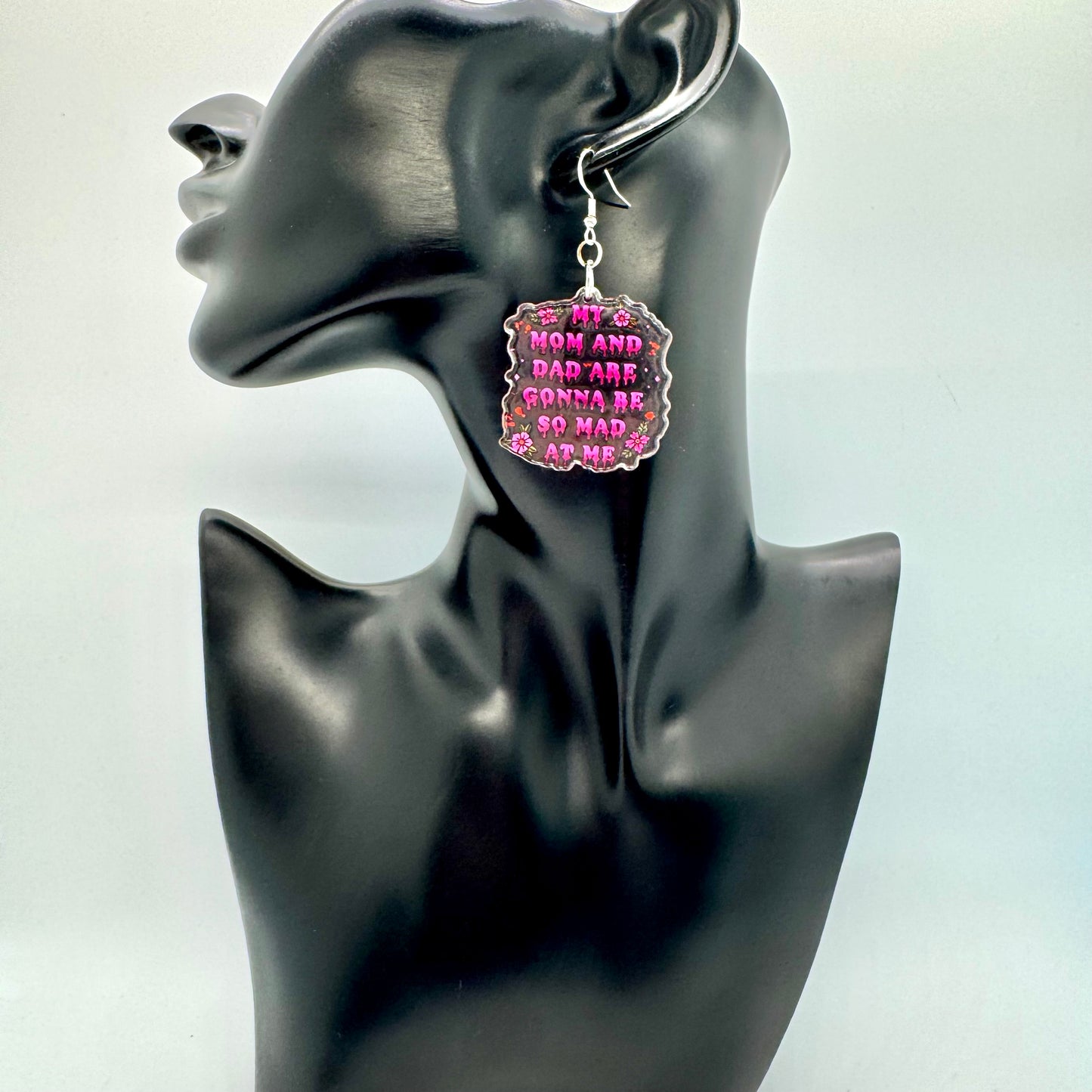 Parents Are Mad At Me Earrings