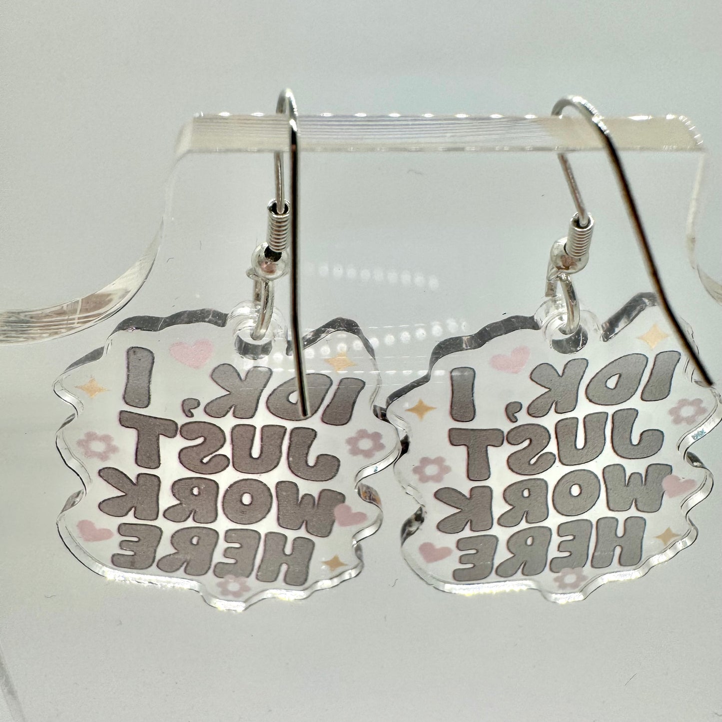 IDK, I Just Work Here Earrings