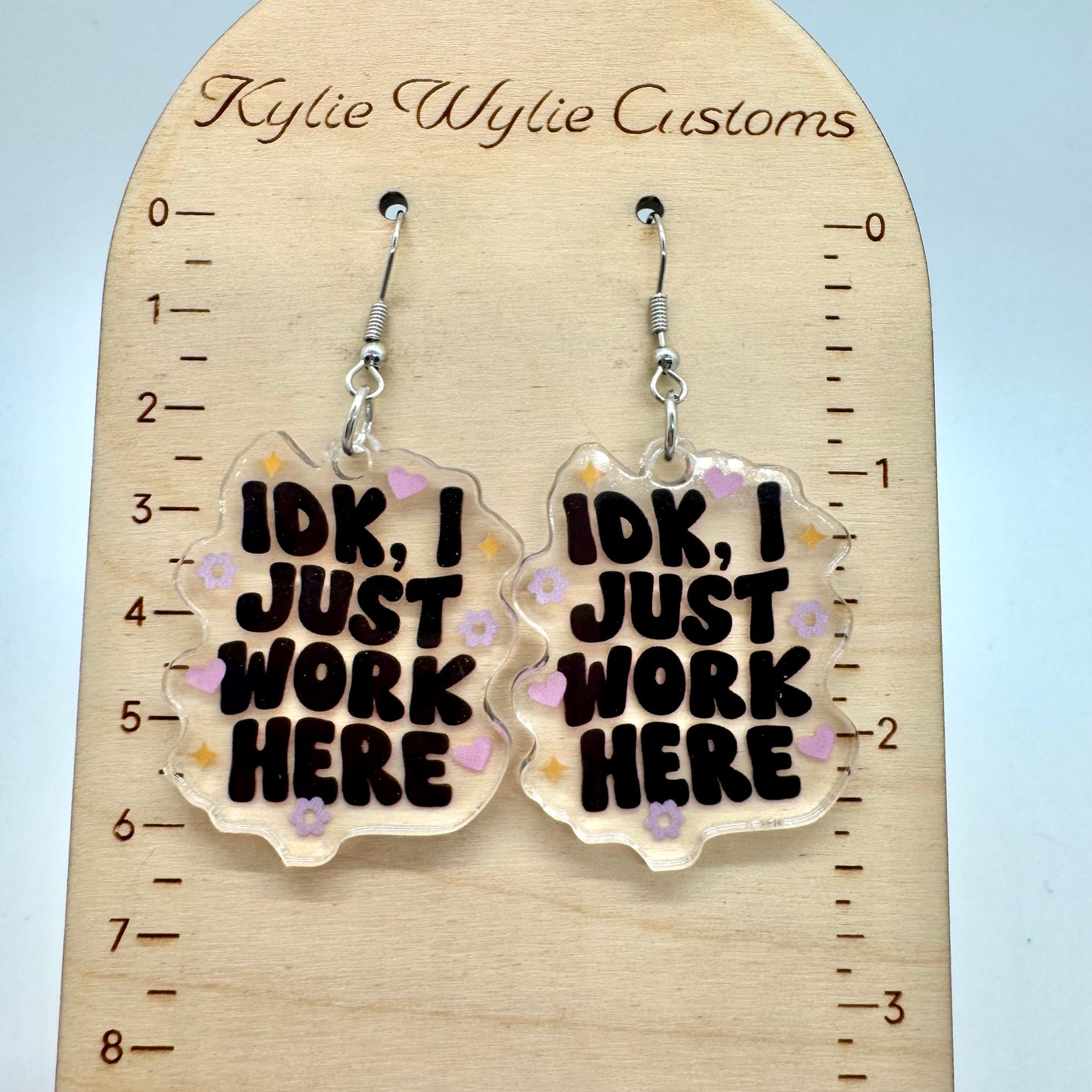 IDK, I Just Work Here Earrings